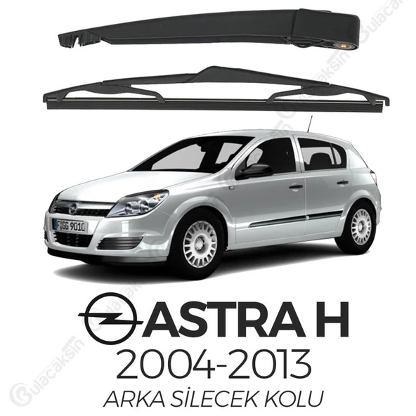 Opel Astra H 2004-2013 Arka Silecek Kolu ve Silecek Seti
