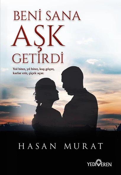 Beni Sana Aşk Getirdi/Hasan Murat/Yediveren Yayınları ürün görseli 1