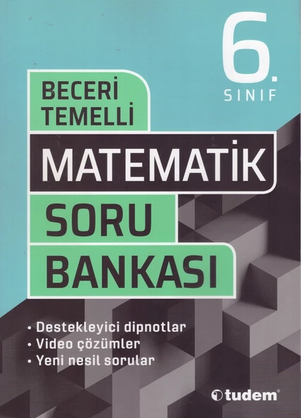 TUDEM 6.SINIF MATEMATİK BECERİ TEMELLİ  SORU BANKASI