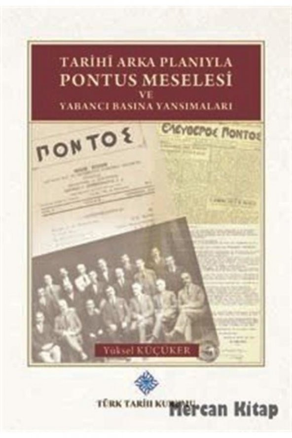 Tarihi Arka Planıyla Pontus Meselesi Ve Yabancı Basına Yansımaları
