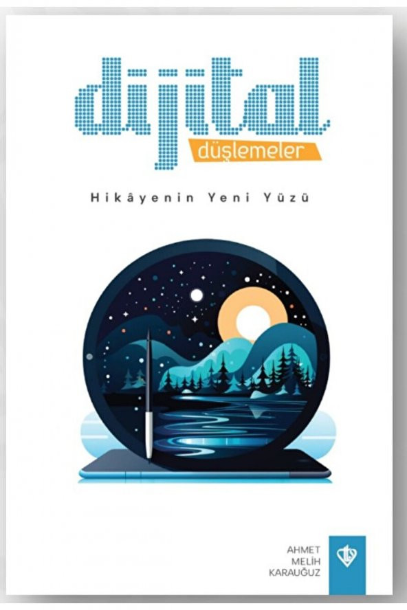 Dijital Düşlemeler Hikayenin Yeni Yüzü  Türkiye Diyanet Vakfı Yayınları  9786254283185
