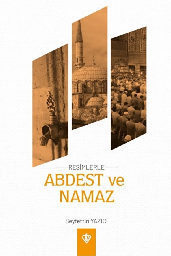 Resimlerle Abdest ve Namaz  Seyfettin Yazıcı  Türkiye Diyanet Vakfı Yayınları  9786254283017