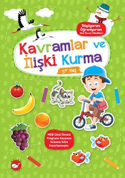Büyüyorum Öğreniyorum Okul Öncesi Etkinlikleri - Kavramlar ve İlişki Kurma 5+Yaş