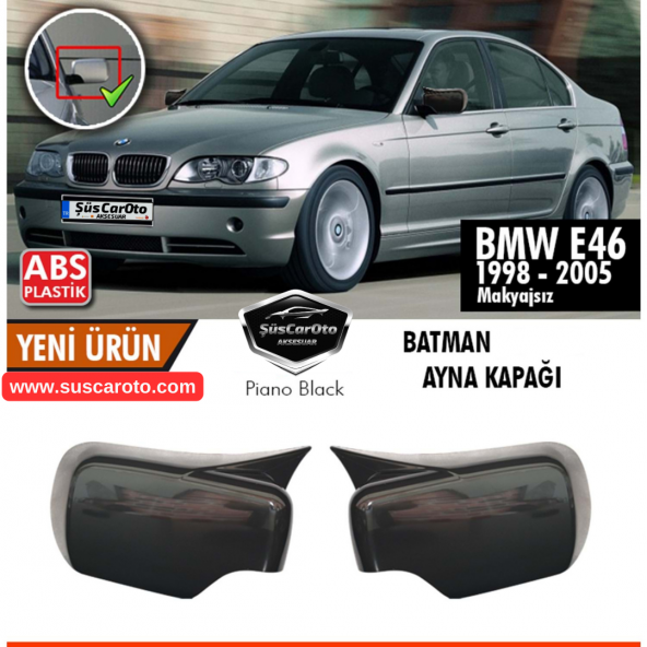 BMW E46 3 Serisi 1998-2005 Makyajsız Kasa İle Uyumlu Batman Yarasa Ayna Kapağı Piano Black ABS Plastik