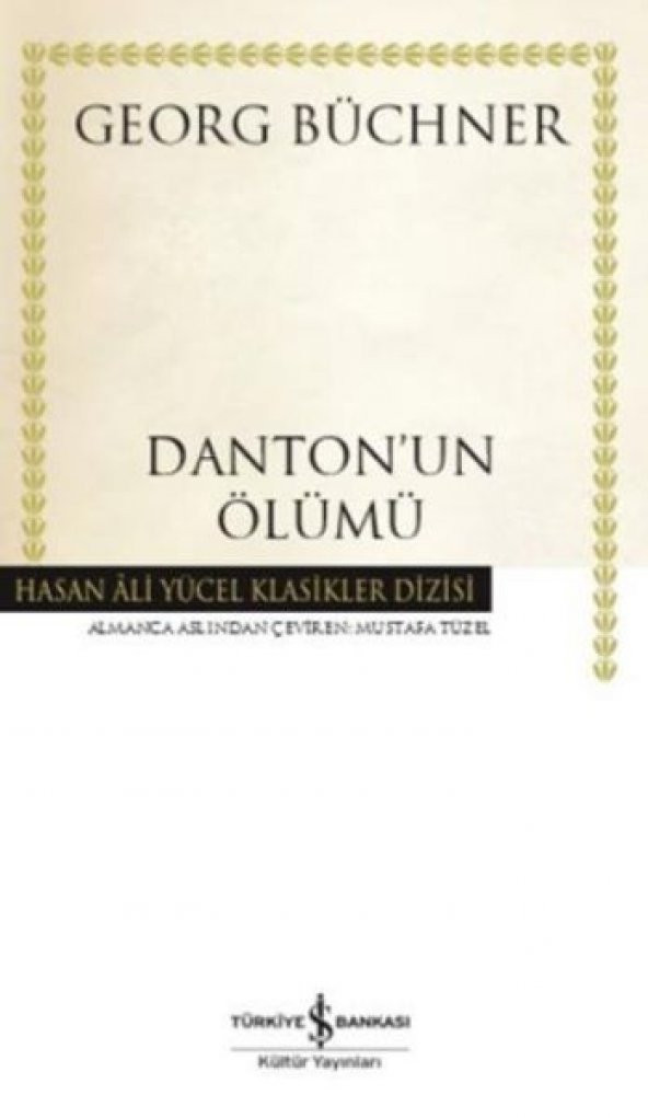 Dantonun Ölümü - Hasan Ali Yücel Klasikleri (Ciltli)
