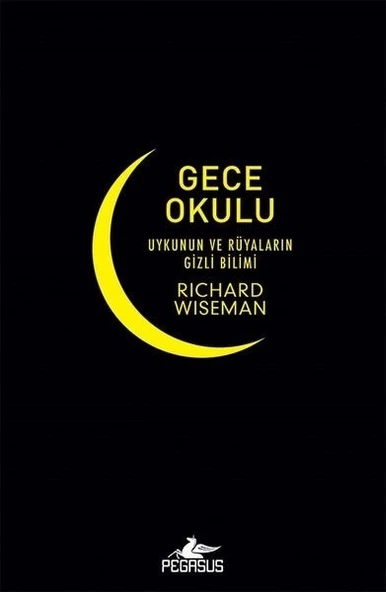 Gece Okulu-Uykunun ve Rüyaların Gizli Bilimi