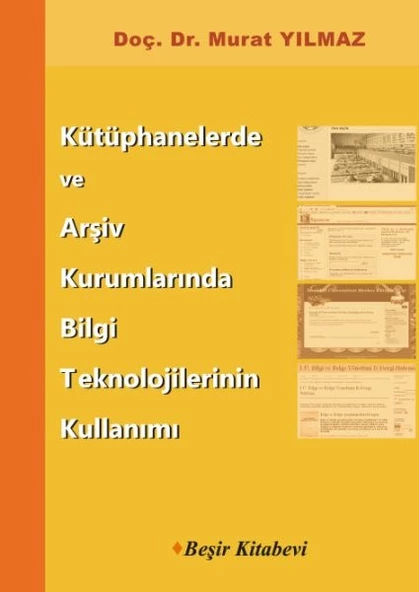 Kütüphanelerde ve Arşiv Kurumlarında Bilgi Teknolojilerinin Kullanımı