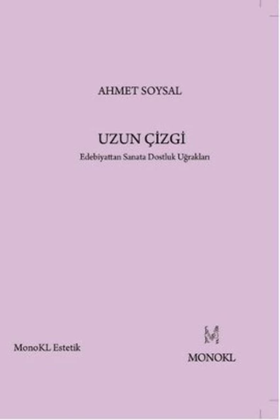 Uzun Çizgi  Edebiyattan Sanata Dostluk Uğrakları