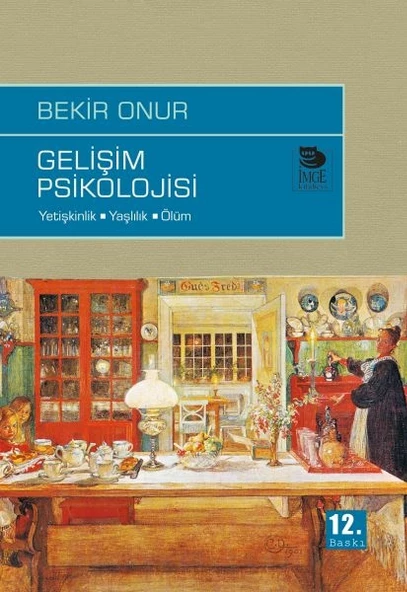 Gelişim Psikolojisi  Yetişkinlik-Yaşlılık-Ölüm