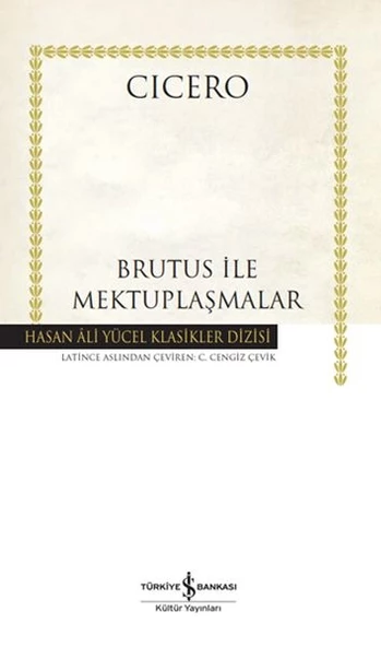 Brutus ile Mektuplaşmalar - Hasan Ali Yücel Klasikleri (Ciltli)