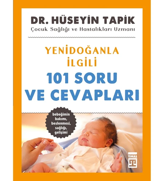 YENİDOĞANLA İLGİLİ 101 SORU VE CEVAPLARI  DR.HÜSEYİN TAPİK  TİMAŞ