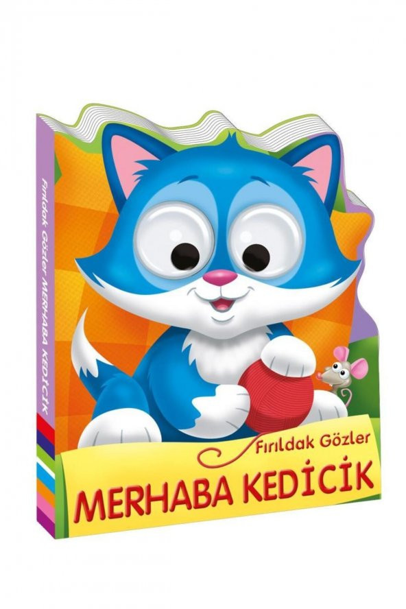 Fırıldak Gözler Merhaba Kedicik