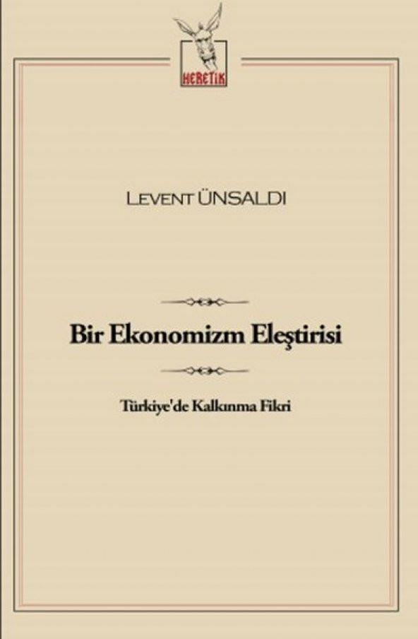 Bir Ekonomizm Eleştirisi  Türkiyede Kalkınma Fikri