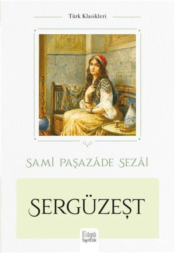 Bilgili Yayınları Sergüzeşt Sami Paşazade Seazi