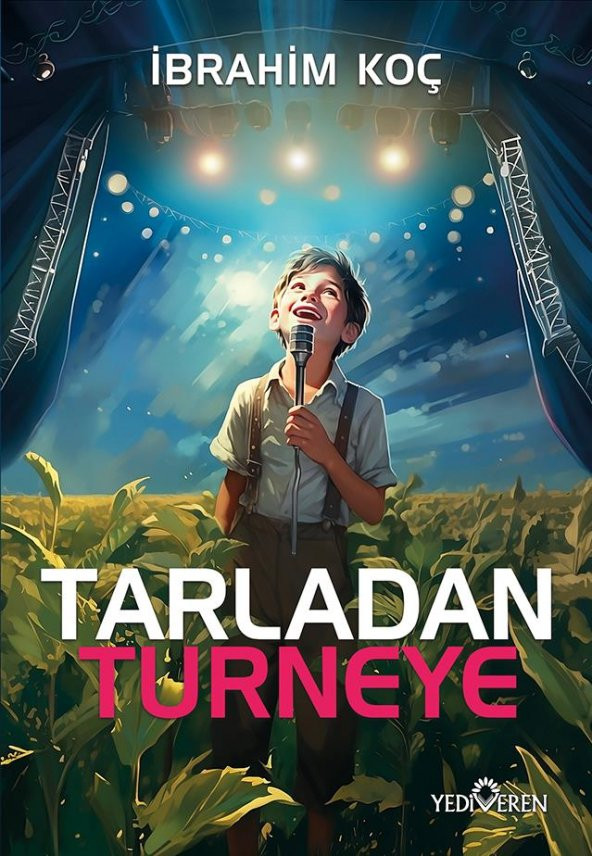 Tarladan Turneye/İbrahim Koç/Yediveren Yayınları