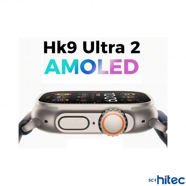 ScHitec Watch HK9 Ultra 2 Amoled Ekran Android İos HarmonyOs Uyumlu Akıllı Saat Turuncu - 2