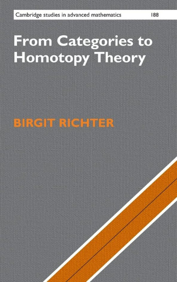 From Categories to Homotopy Theory (Cambridge Studies in Advanced Mathematics, Series Number 188)
