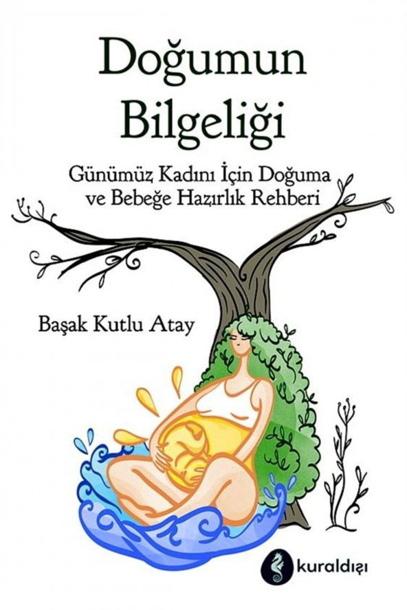 Doğumun Bilgeliği - Başak Kutlu Atay 9789752754027