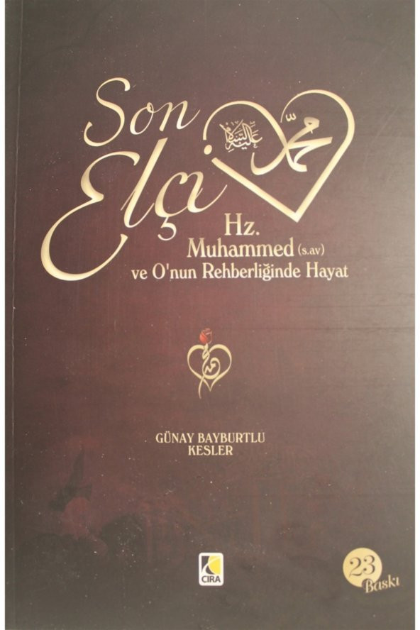 Son Elçi Hz. Muhammed (sav) Karton Kapak - Günay Bayburtlu Kesler 9786054913152
