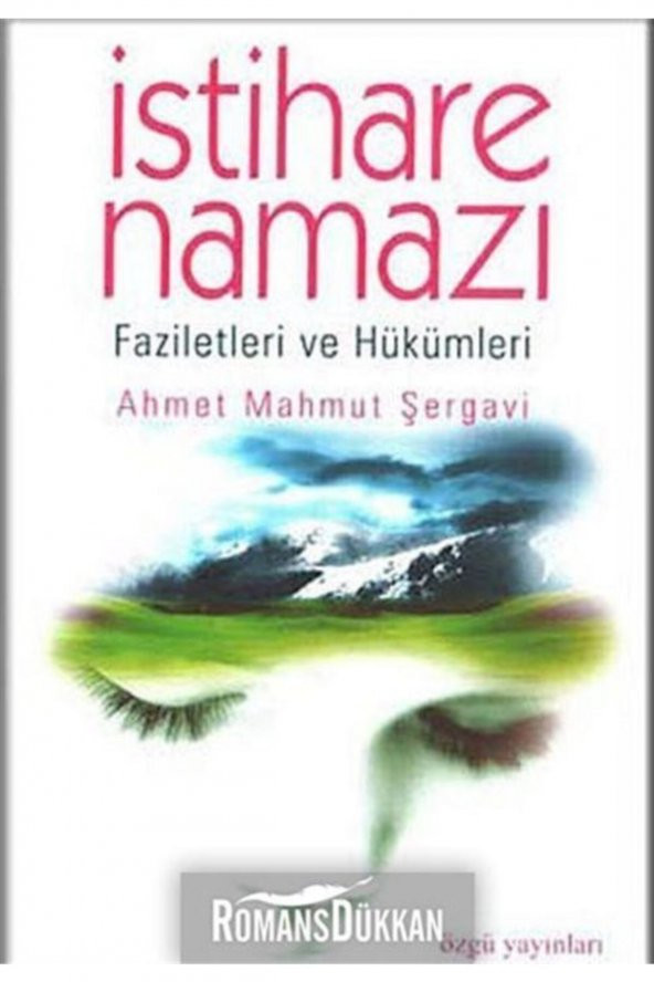 Istihare Namazı  Faziletleri Ve Hükümleri