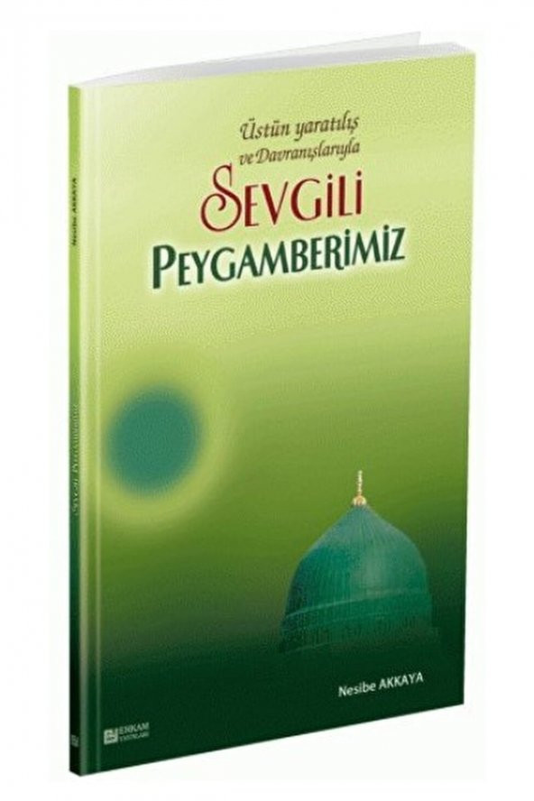 Üstün Yaratılış Ve Davranışlarıyla Sevgili Peygamberimiz   Nesibe Akkaya 9789944381765 ürün görseli