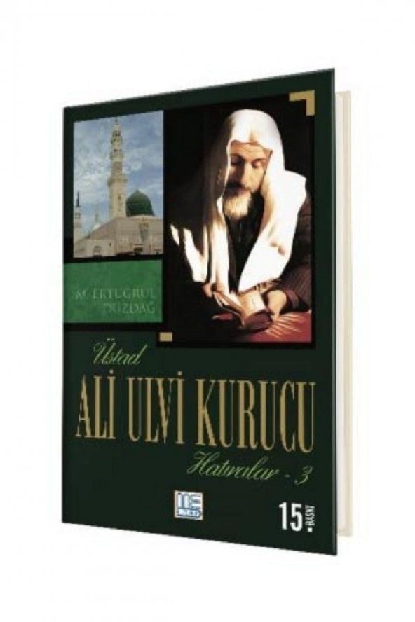Üstad Ali Ulvi Kurucu Hatıralar 3 - M. Ertuğrul Düzdağ