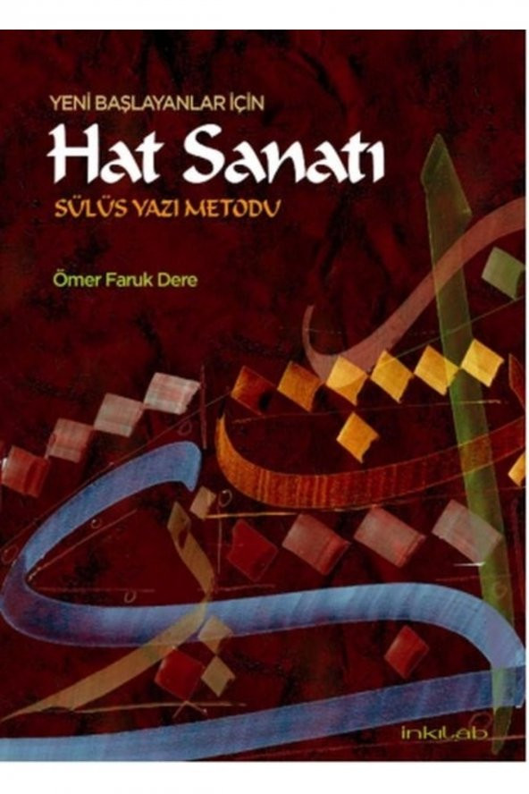 Yeni Başlayanlar Için Hat Sanatı Sülüs Yazı Metodu - Ömer Faruk Dere - 1