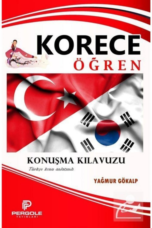 Korece Öğren - Konuşma Kılavuzu - Yağmur Gökalp 9786257981309