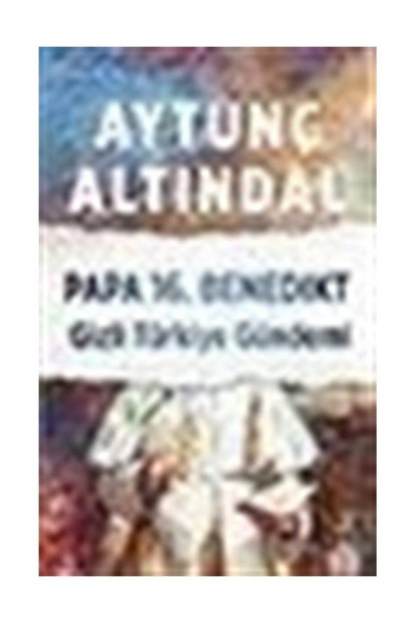 Papa 16 Benedikt Gizli Türkiye Gündemi ürün görseli