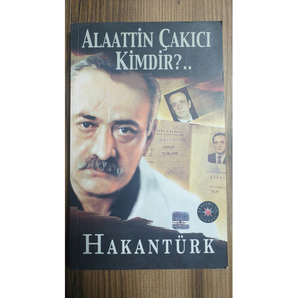 ALAATTİN ÇAKICI KİMDİR ? (İKİNCİ EL ÜRÜN)