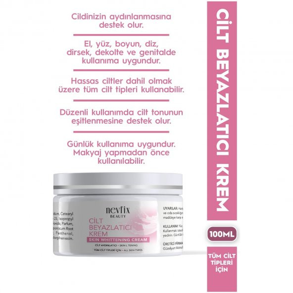 Nevfix Beauty Cilt Beyazlatıcı ve Aydınlatıcı 100 ml Krem