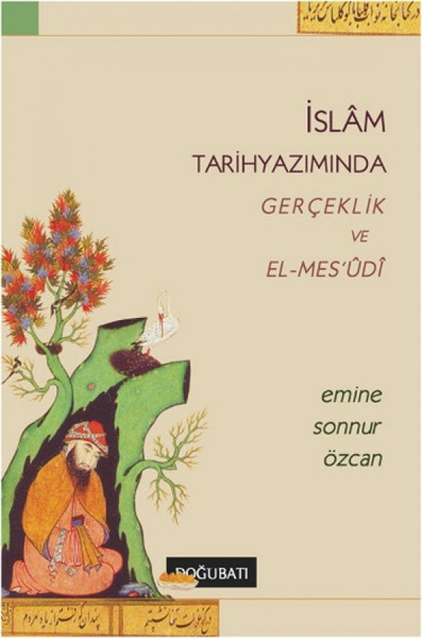 İslam Tarihyazımında Gerçeklik ve El-Mesudi