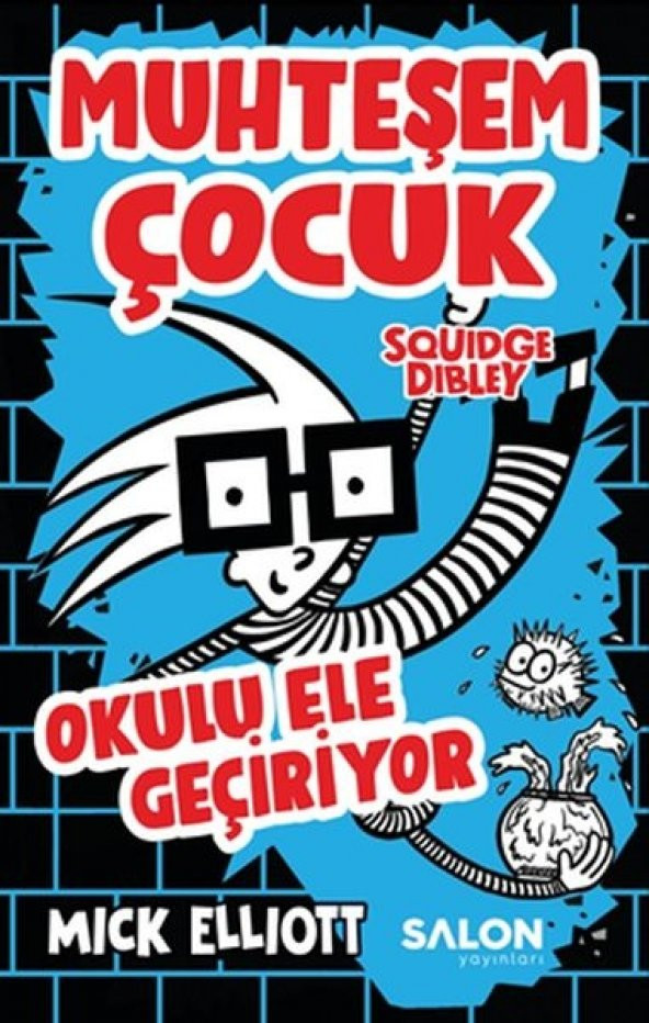 Muhteşem Çocuk Squidge Dibley - Okulu Ele Geçiriyor