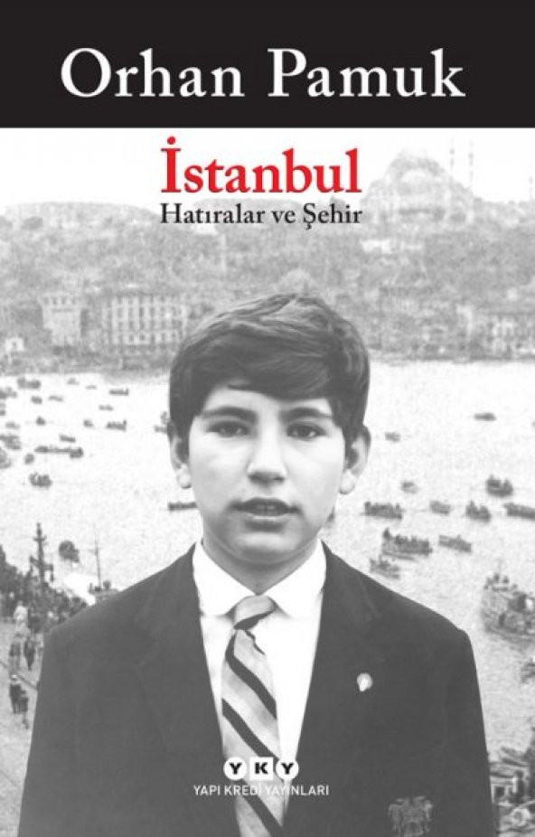 Yapı Kredi Yayınları Orhan Pamuk İstanbul Hatıralar ve Şehir