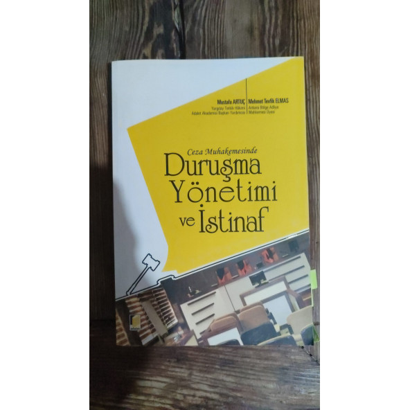 Ceza Muhakemesinde Duruşma Yönetimi ve Yasa Yolları ... M. ARTUÇ