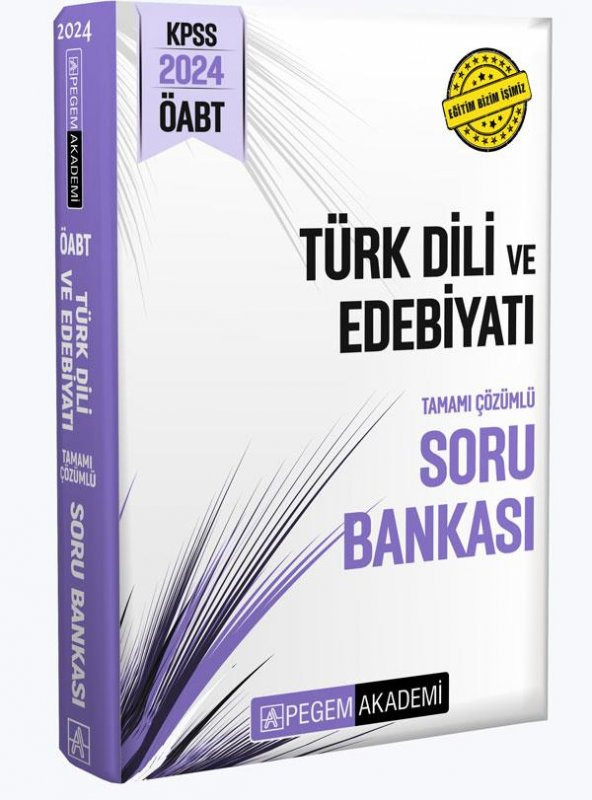 2024 KPSS ÖABT Türk Dili ve Edebiyat Tamamı Çözümlü Soru Bankası Pegem Yayınları