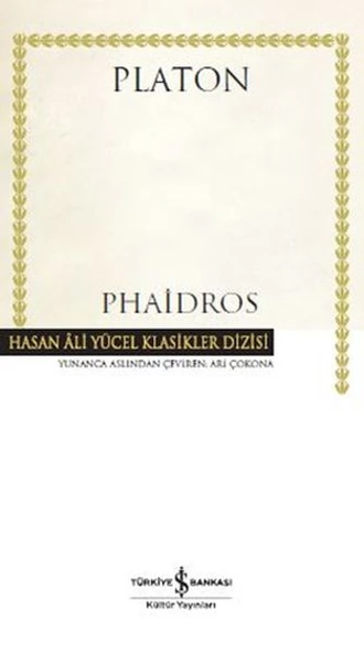 Phaidros - Hasan Ali Yücel Klasikleri (Ciltli)