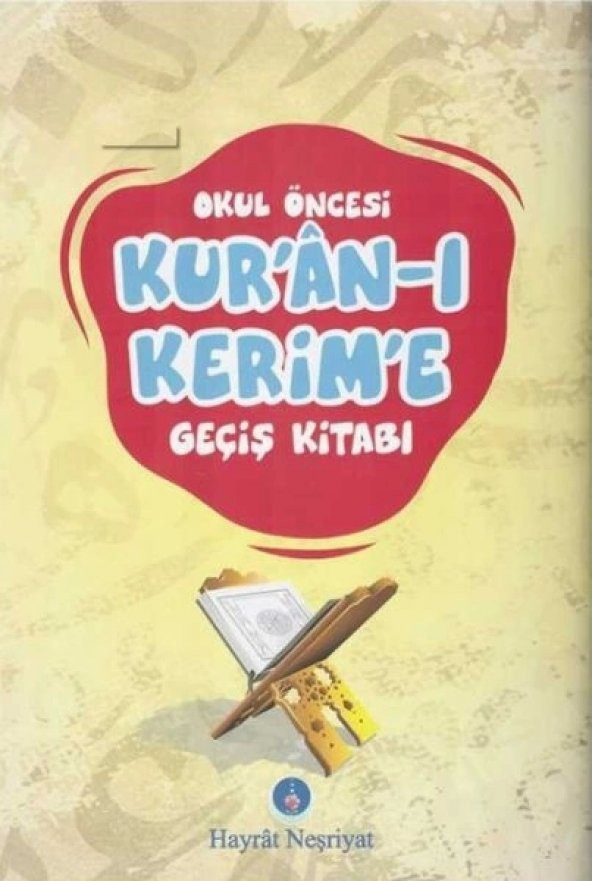 Okul Öncesi Kuran-ı Kerime Geçiş Kitabı