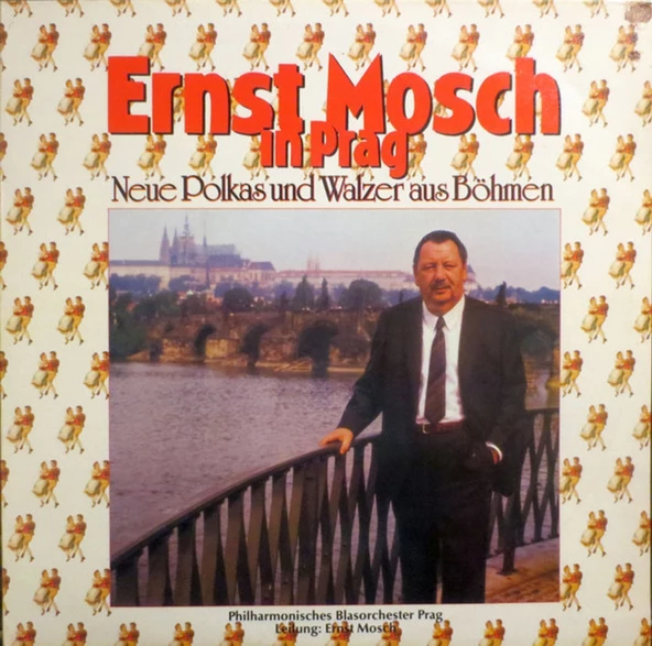 Ernst Mosch In Prag - Philharmonisches Blasorchester Prag , Leitung – brass band tarz plak alithestereo