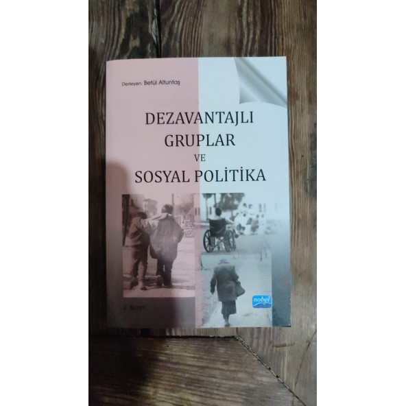 Dezavantajlı Gruplar ve Sosyal Politika .. BETÜL ALTUNBAŞ