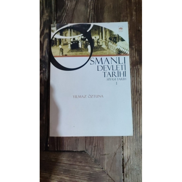 Osmanlı Devleti Tarihi 1 .. Siyasi Tarih Yılmaz Öztuna