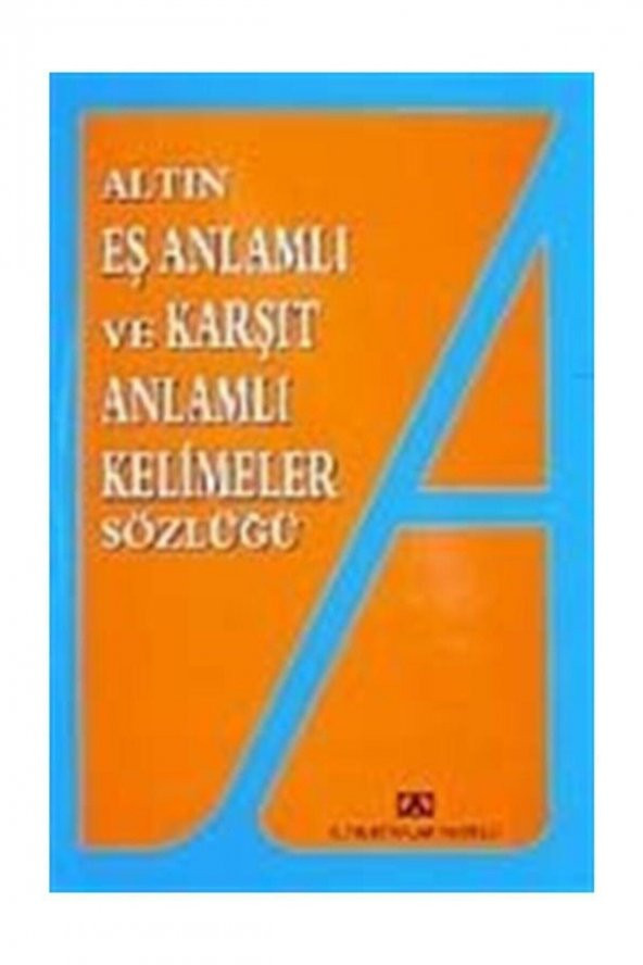 Altın Kitap Eş Ve Zıt Anlamlar Sözlüğü