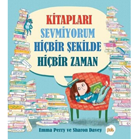 Kitapları Sevmiyorum Hiçbir Şekilde Hiçbir Zaman