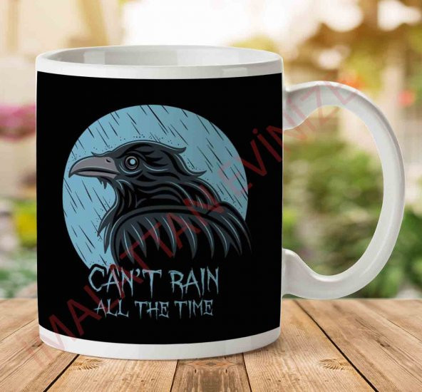 1-2178 The Crow Cant Rain All The Time İki Tarafı Baskılı Kupa Bardak