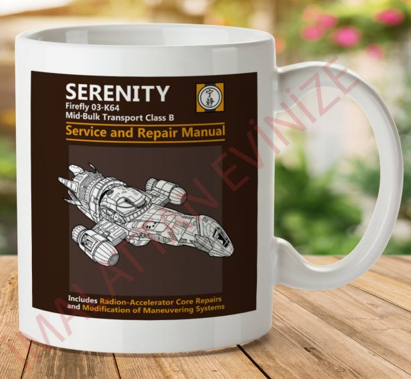 1-663 Serenity Servis Ve Tamir El Kitabı İki Tarafı Baskılı Kupa Bardak