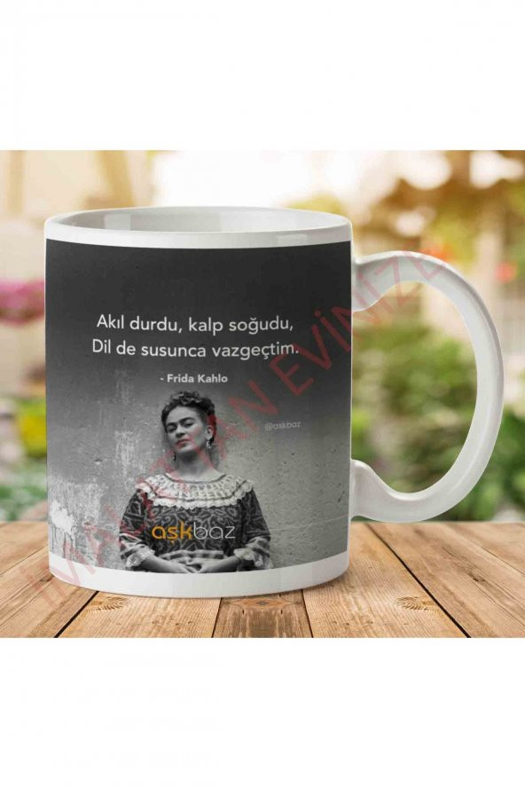 A2729 Frida Kahlo Susunca Vazgeçtim İki Tarafı Baskılı Kupa Bardak
