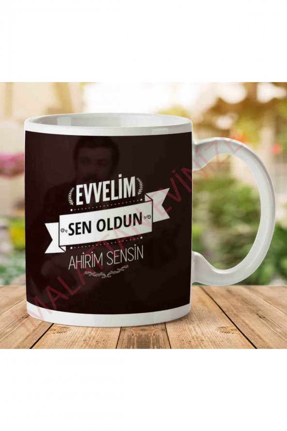 Evvelim Sen Oldun Ahirim Sensin İki Tarafı Baskılı Kupa Bardak