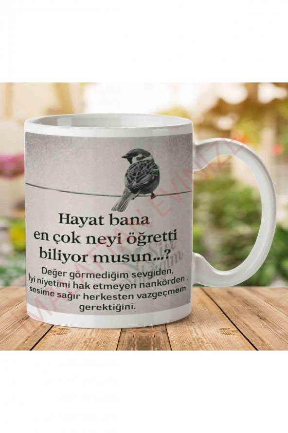 Hayat Bana En Çok Neyi Öğretti İki Tarafı Baskılı Kupa Bardak - 1