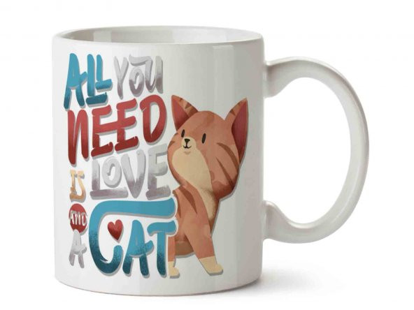 Kedi Cat All You Need İs Love A Cat İki Tarafı Baskılı Kupa Bardak