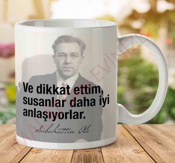 Sabahattin Ali Susanlar Daha İyi Anlaşıyor İki Tarafı Baskılı Kupa Bardak